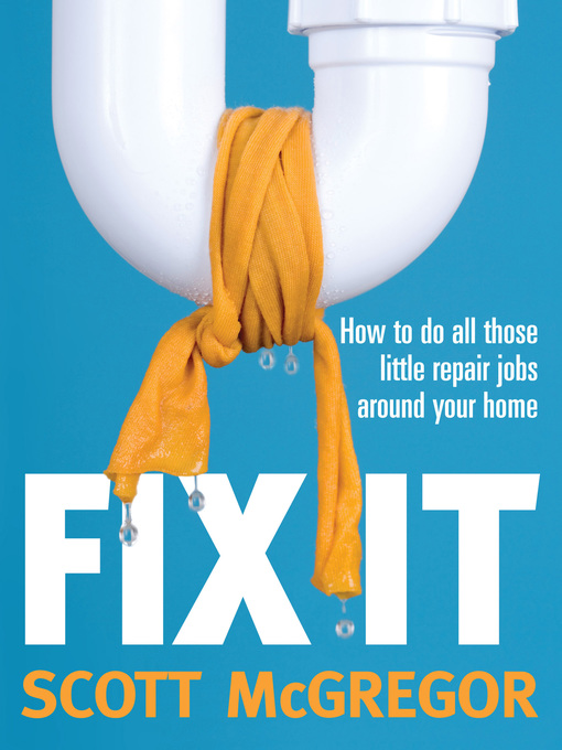 Fix It (eBook): How to Do All Those Little Repair Jobs Around Your Home